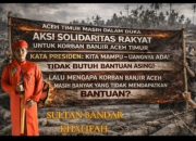 Sultan Perlak Ajak Warga Aceh Timur Gelar Aksi Damai Tuntut Bantuan Banjir 4 Bulan Tak Jelas, Masyarakat Aceh Timur Siap Turun Aksi Damai