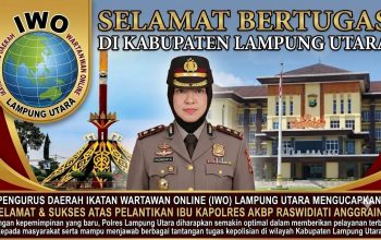 PD IWO Lampung Utara Mengucapkan Selamat Bertugas AKBP Raswidiati Anggraini.S I.K Sebagai Kapolres Lampung Utara