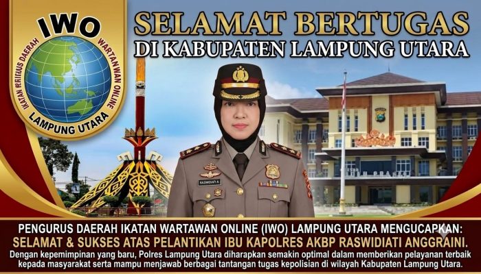 PD IWO Lampung Utara Mengucapkan Selamat Bertugas AKBP Raswidiati Anggraini.S I.K Sebagai Kapolres Lampung Utara