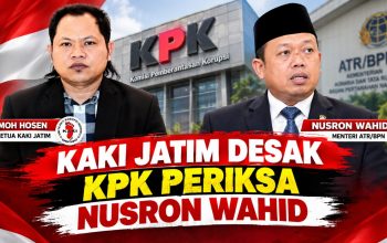 KAKI Jatim Desak KPK Periksa Nusron Wahid, Jika Tak Mampu Ketua KPK Diminta Mundur