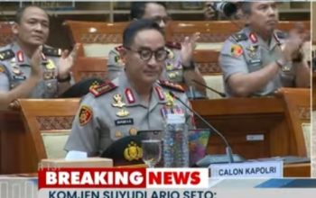 DPR SETUJUI SUYUDI ARIO SETO JADI KAPOLRI, GANTIKAN LISTYO SIGIT